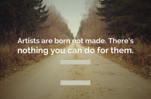The Artist Is Born Not Made